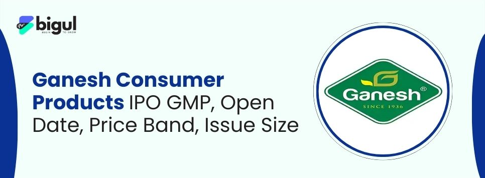 Ganesh Consumer Products IPO